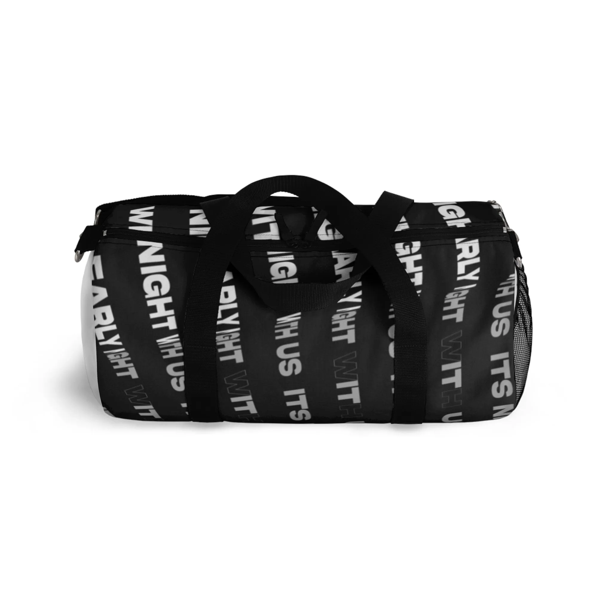 Its never an early night... Duffel Bag